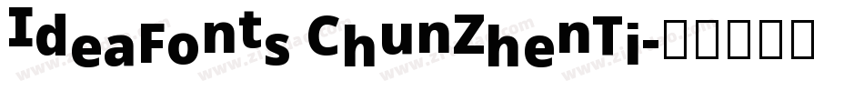 IdeaFonts ChunZhenTi字体转换